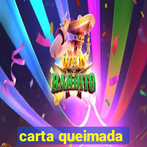 carta queimada